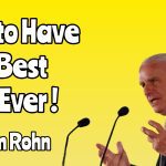 How to Have your Best Year Ever - Motivational Speech by Jim Rohn